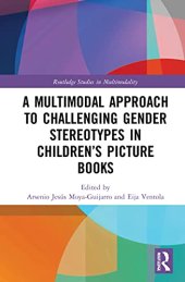 book A Multimodal Approach to Challenging Gender Stereotypes in Children’s Picture Books