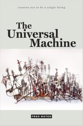 book The Universal Machine (consent not to be a single being)