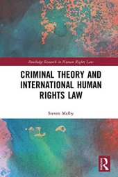 book Criminal Theory and International Human Rights Law