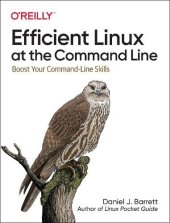 book Efficient Linux at the Command Line: Boost Your Command-Line Skills