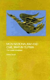 book Mon Nationalism and Civil War in Burma: The Golden Sheldrake