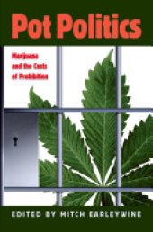 book Pot Politics: Marijuana and the Costs of Prohibition