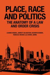 book Place, Race and Politics: The Anatomy of a Law and Order Crisis