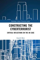 book Constructing the Cyberterrorist: Critical Reflections on the UK Case