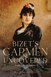 book Bizet's Carmen Uncovered