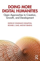 book Doing More Digital Humanities: Open Approaches to Creation, Growth, and Development