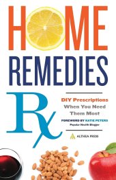 book Home Remedies Rx: DIY Prescriptions When You Need Them Most