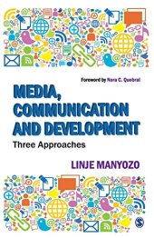 book Media, Communication and Development: Three Approaches