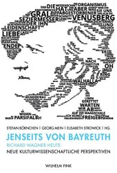 book Jenseits von Bayreuth. Richard Wagner heute: Neue kulturwissenschaftliche Perspektiven