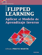 book Flipped Learning: Aplicar el Modelo de Aprendizaje Inverso