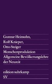 book Menschenproduktion. Allgemeine Bevölkerungstheorie der Neuzeit