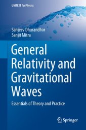 book General Relativity and Gravitational Waves - Essentials of Theory and Practice