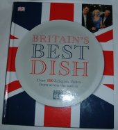 book Britain's Best Dish - Over 100 delicious dishes from across the nation