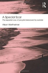 book A Special Scar: The experiences of people bereaved by suicide