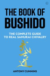 book The Book of Bushido: The Complete Guide to Real Samurai Chivalry