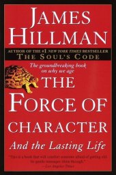 book The Force of Character: And the Lasting Life