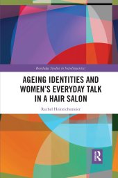 book Ageing Identities and Women’s Everyday Talk in a Hair Salon