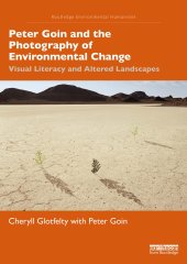 book Peter Goin and the Photography of Environmental Change: Visual Literacy and Altered Landscapes