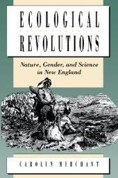 book Ecological Revolutions: Nature, Gender, and Science in New England