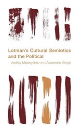 book Lotman's Cultural Semiotics and the Political