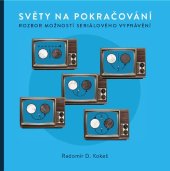 book Světy na pokračování: Rozbor možností seriálového vyprávění