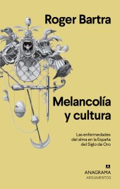 book Melancolía y cultura: Las enfermedades del alma en la España del Siglo de Oro