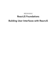 book Beginning Reactjs Foundations Building User Interfaces with Reactjs: An Approachable Guide