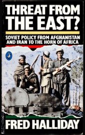 book Threat from the East? Soviet Policy from Afghanistan and Iran to the Horn of Africa