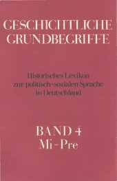 book Geschichtliche Grundbegriffe: Historisches Lexikon zur politisch-sozialen Sprache in Deutschland (Band 4: Mi-Pre)