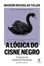 book A lógica do Cisne Negro (Edição revista e ampliada)