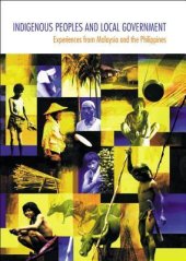 book Indigenous Peoples and Local Government: Experiences from Malaysia and the Philippines