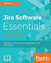 book Jira Software Essentials: Plan, track, and release great applications with Jira Software, 2nd Edition