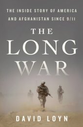 book The Long War - The Inside Story of America and Afghanistan Since 9/11