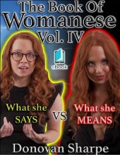 book The Book Of Womanese, Volume Four: What She Says Vs. What She Means (Womanese 101)