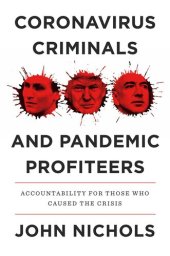 book Coronavirus Criminals and Pandemic Profiteers: Accountability for Those Who Caused the Crisis