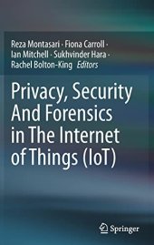 book Privacy, Security And Forensics in The Internet of Things (IoT)