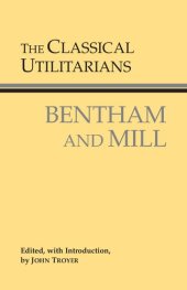 book The classical utilitarians Bentham and Mill