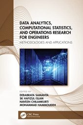 book Data Analytics, Computational Statistics, and Operations Research for Engineers: Methodologies and Applications