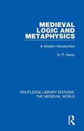 book Medieval Logic and Metaphysics: A Modern Introduction