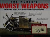 book The World's Worst Weapons: From Exploding Guns to Malfunctioning Missiles