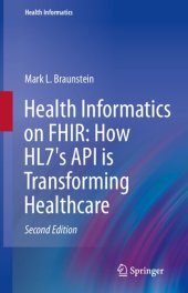 book HEALTH INFORMATICS ON FHIR how hl7's new api is transforming healthcare.