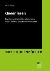 book Queer lesen. Anleitung zu Lektüren jenseits eines normierten Textverständnisses