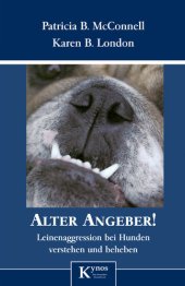 book Alter Angeber!: Leinenaggression bei Hunden verstehen und beheben