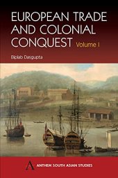 book European Trade and Colonial Conquest: Volume 1