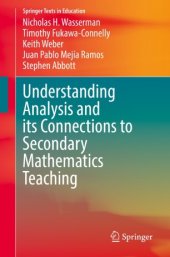 book Understanding Analysis and its Connections to Secondary Mathematics Teaching