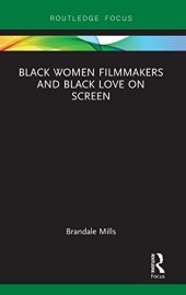 book Black Women Filmmakers and Black Love on Screen