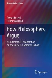 book How Philosophers Argue: An Adversarial Collaboration On The Russell--Copleston Debate