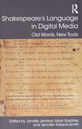 book Shakespeare's Language in Digital Media: Old Words, New Tools