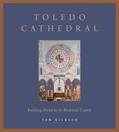 book Toledo Cathedral: Building Histories in Medieval Castile