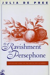 book The Ravishment of Persephone: Epistolary Lyric in the Siecle des Lumieres